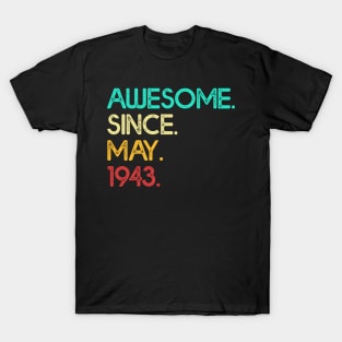 Awesome Since May 1943 Birthday For Women And Men T-Shirt